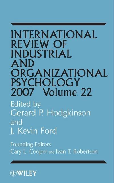 International Review of Industrial and Organizational Psychology 2007,  Volume 22