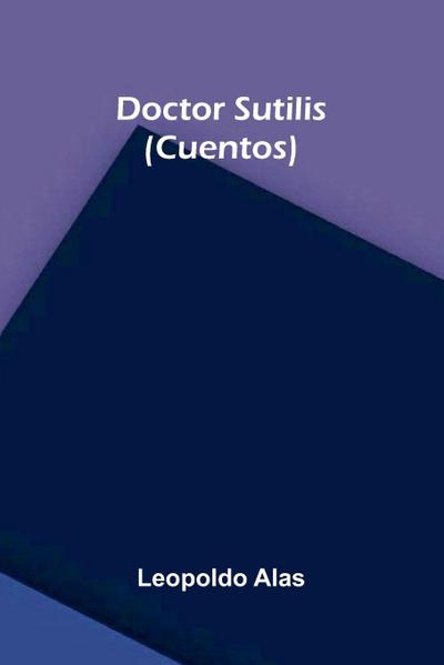 Doctor Sutilis (Cuentos)
