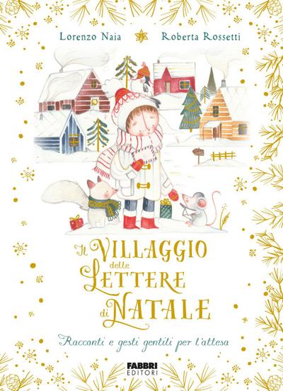 Il villaggio delle lettere di Natale. Racconti e gesti gentili per l’attesa