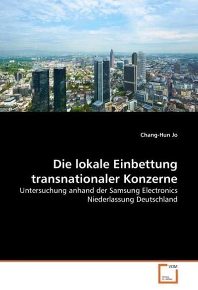Die lokale Einbettung transnationaler Konzerne