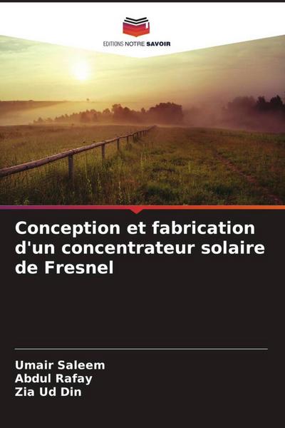 Conception et fabrication d’un concentrateur solaire de Fresnel