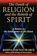 The Death of Religion and the Rebirth of Spirit