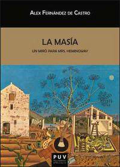 La masía : un Miró para Mrs. Hemingway