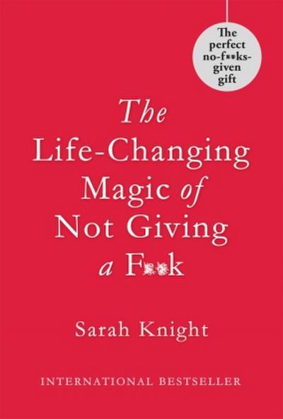 The Life-Changing Magic of Not Giving a F**k. Gift Edition