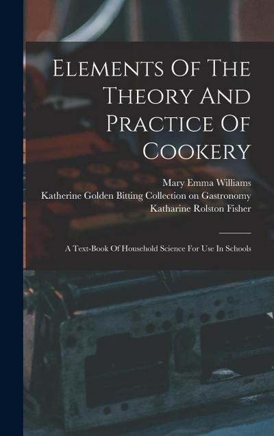Elements Of The Theory And Practice Of Cookery