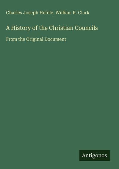 A History of the Christian Councils