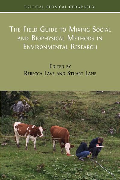 The Field Guide to Mixing Social and Biophysical Methods in Environmental Research