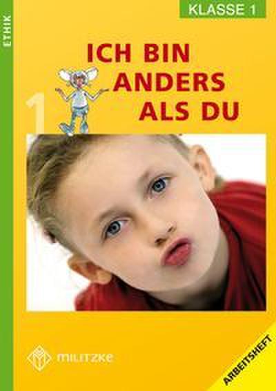 Ethik Grundschule / Ich bin anders als Du - Landesausgabe Sachsen / Ethik Klasse 1