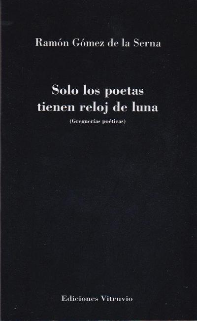 Solo los poetas tienen reloj de luna