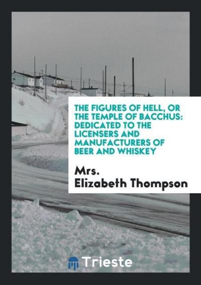 The Figures of Hell, or the Temple of Bacchus