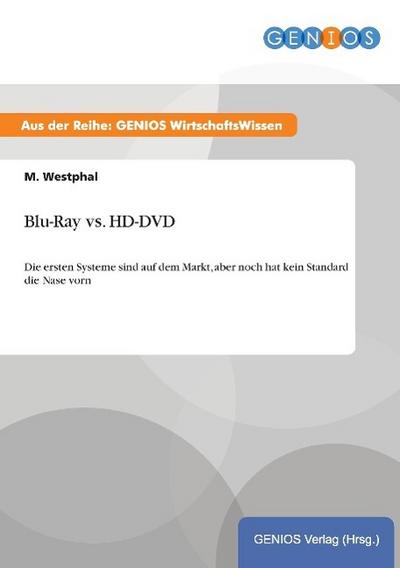 Blu-Ray vs. HD-DVD - M. Westphal