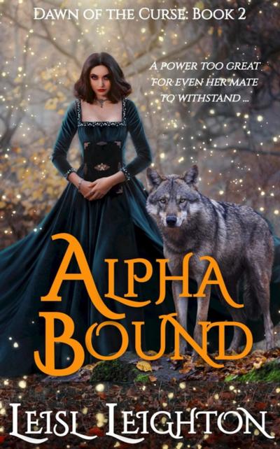 Alpha Bound: Dawn of the Curse Book 2