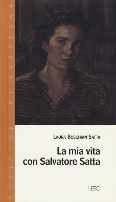 Satta Boschian, L: Mia vita con Salvatore Satta
