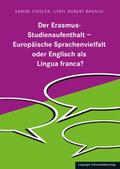Der Erasmus-Studienaufenthalt - Europäischen Sprachenvielfalt oder Englisch als Lingua franca?