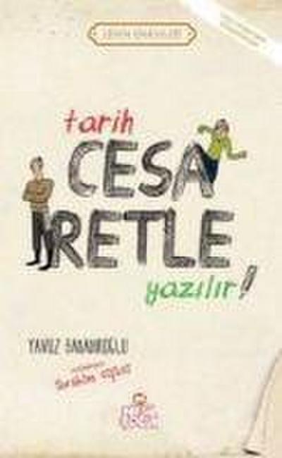 Tarih Cesaretle Yazilir