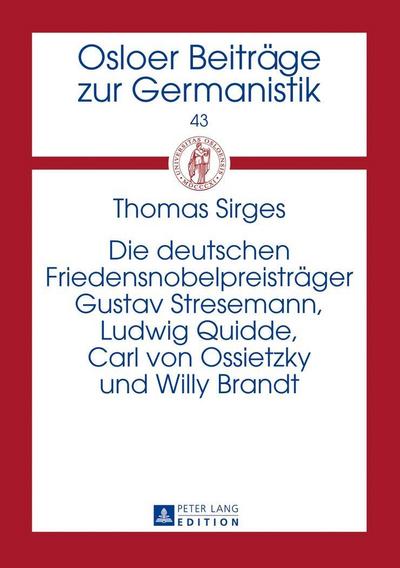 Die deutschen Friedensnobelpreisträger Gustav Stresemann, Ludwig Quidde, Carl von Ossietzky und Willy Brandt