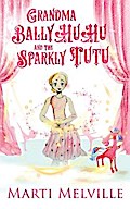 Grandma BallyHuHu and the Sparkly TuTu