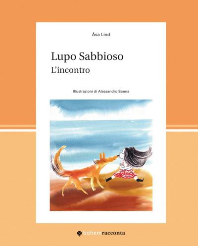 Lupo Sabbioso. L’incontro