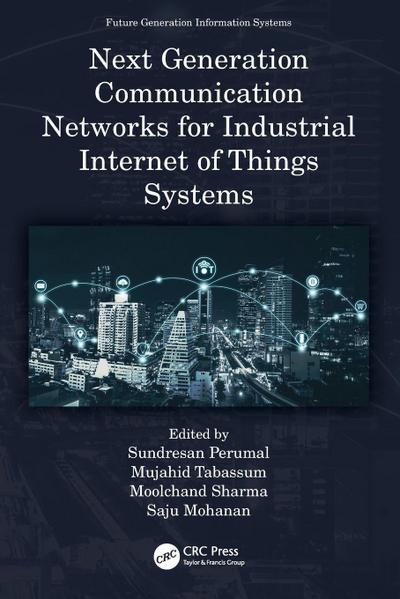 Next Generation Communication Networks for Industrial Internet of Things Systems