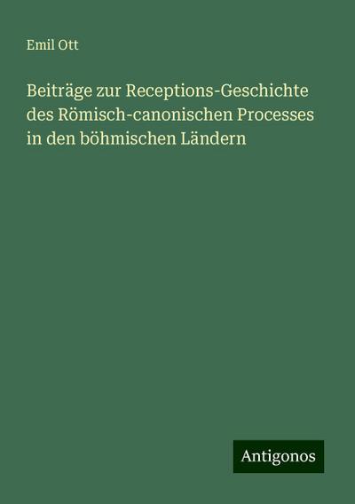 Ott, E: Beiträge zur Receptions-Geschichte des Römisch-canon
