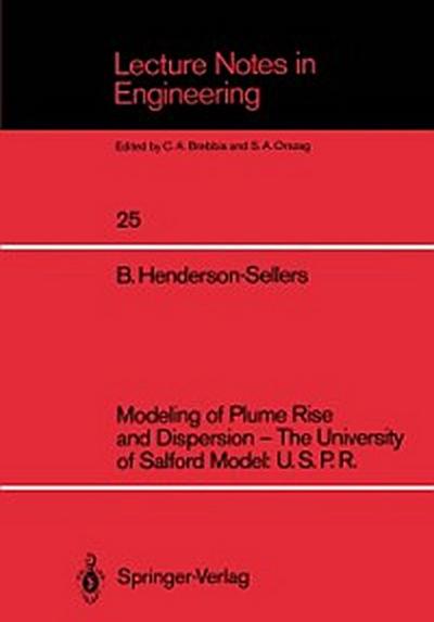 Modeling of Plume Rise and Dispersion - The University of Salford Model: U.S.P.R.