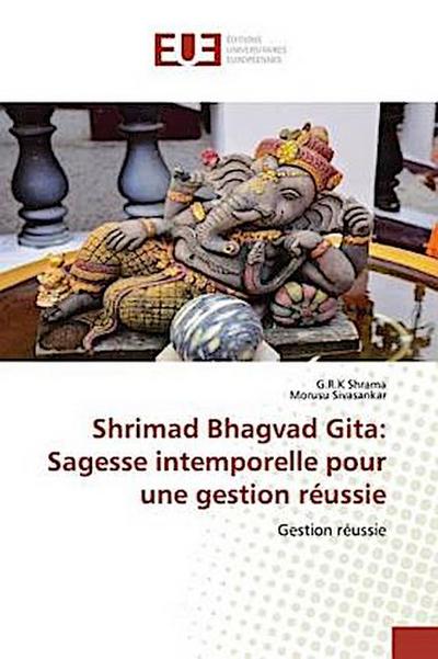 Shrimad Bhagvad Gita: Sagesse intemporelle pour une gestion réussie