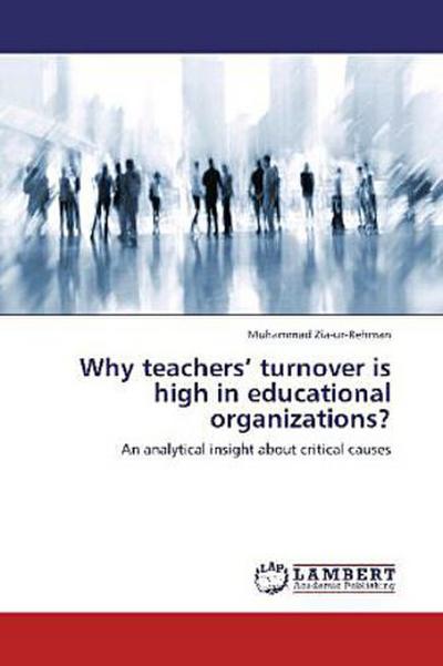 Why teachers  turnover is high in educational organizations?