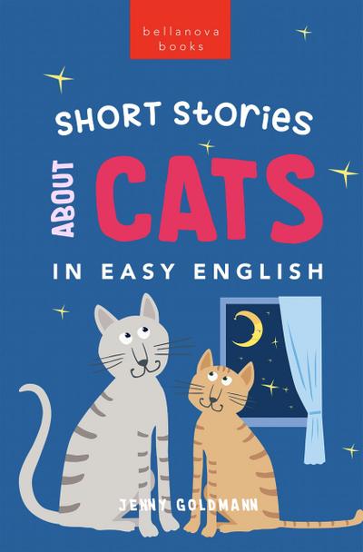 Short Stories About Cats in Easy English (English Language Readers, #1)
