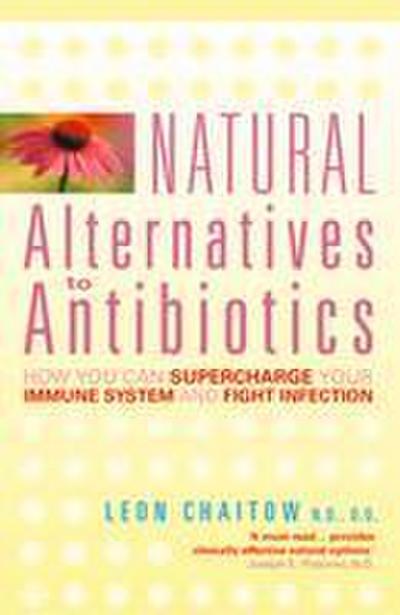 Natural Alternatives to Antibiotics