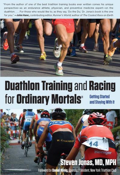Jonas, S: Duathlon Training and Racing for Ordinary Mortals