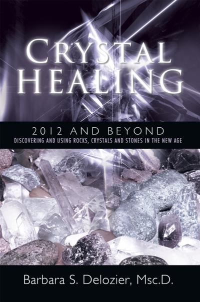 Crystal Healing:  2012 and Beyond