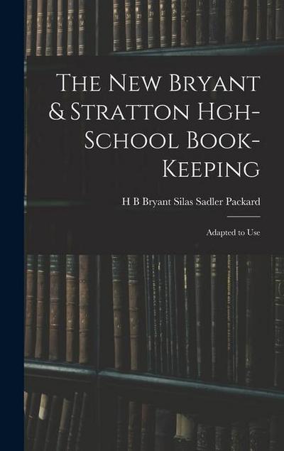 The New Bryant & Stratton Hgh-School Book-Keeping