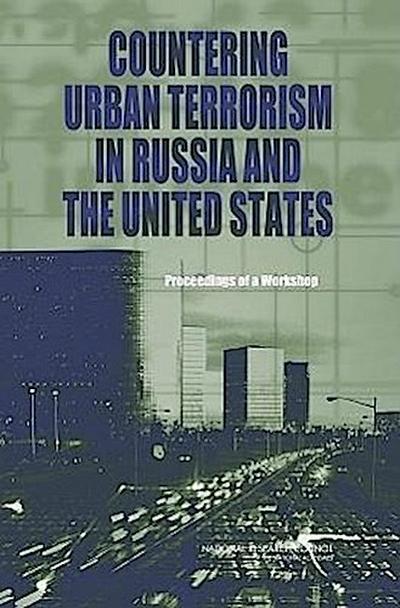 Countering Urban Terrorism in Russia and the United States