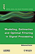 Modeling, Estimation and Optimal Filtration in Signal Processing