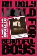 An Ugly World for Beautiful Boys