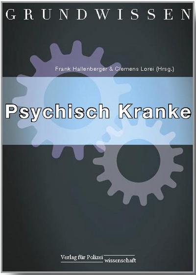 Grundwissen Psychisch Kranke