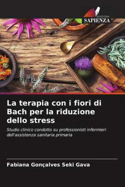La terapia con i fiori di Bach per la riduzione dello stress