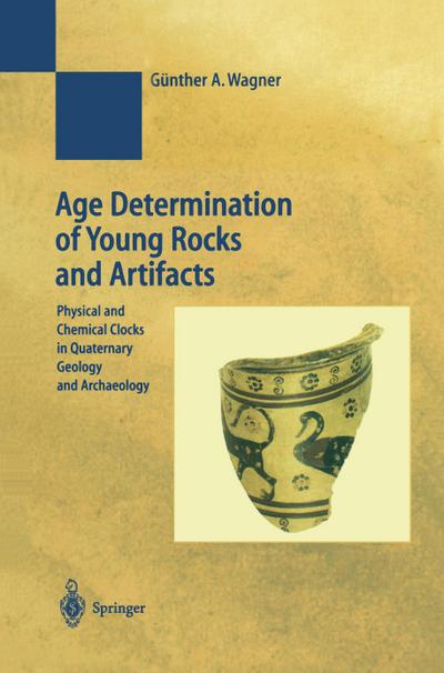 Age Determination of Young Rocks and Artifacts