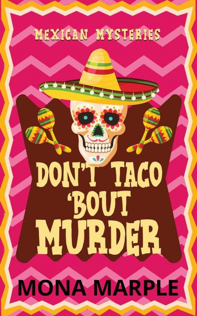 Don’t Taco ’Bout Murder