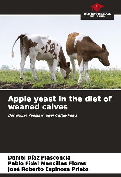 Apple yeast in the diet of weaned calves