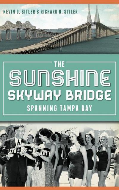 The Sunshine Skyway Bridge: Spanning Tampa Bay