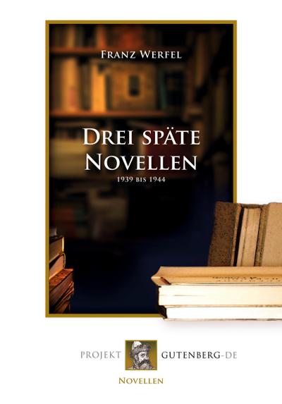 Drei späte Novellen
