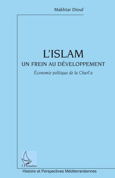 L’islam un frein au developpement - economie politique de la