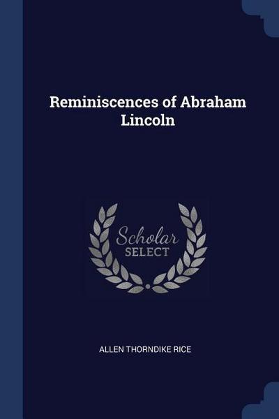 Reminiscences of Abraham Lincoln