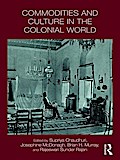 Commodities and Culture in the Colonial World
