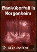 Banküberfall in Morgenheim