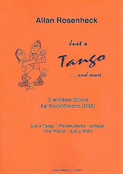 Just a Tango ... and morefür 3 Blockflöten (SSA)