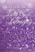 Experiences from The Lord God Almighty