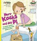 Herr Kacks und das Pi - So landen großes und kleines Geschäft direkt im Klo!