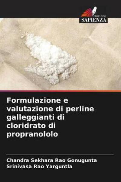 Formulazione e valutazione di perline galleggianti di cloridrato di propranololo
